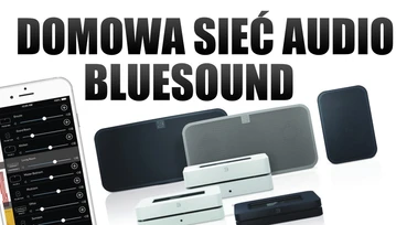 Oplotłem mieszkanie bezprzewodową siecią audio Bluesound [wideo]