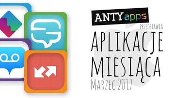 Aplikacje miesiąca na iOS — marzec 2017