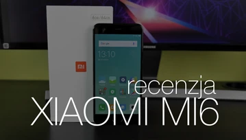 Testujemy Xiaomi Mi6 - potężnego chińskiego flagowca