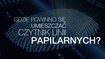 Z przodu, z tyłu, z boku? Gdzie powinno się umieszczać czytnik linii papilarnych w smartfonie?