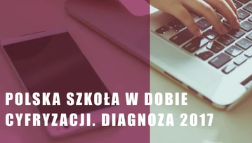 W połowie polskich szkół nie są stosowane żadne technologie cyfrowe