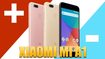 Xiaomi Mi A1: 3 PLUSY i 3 MINUSY