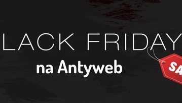 Black Friday w Polsce - najlepsze promocje, oferty i zniżki znajdziecie na Antyweb!