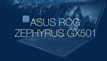 13k zł za laptopa do gier? Sprawdzamy Asus ROG Zephyrus GX501