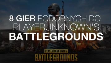 Macie dość PlayerUnknown's Battlegrounds? Oto 8 ciekawych alternatyw z trybem battle royale