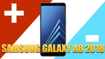 Samsung Galaxy A8 2018: 3 PLUSY i 3 MINUSY