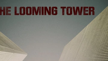 Dziwi mnie trochę przemilczana w Polsce premiera "The Looming Tower"