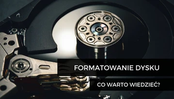 Formatowanie komputera. Oto rzeczy, o których warto wiedzieć