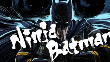 Batman Ninja to przepiękne anime. Ale tak głupie, że aż ręce opadają