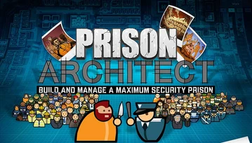 Więzienne klimaty w Prison Architect za niecałe 27 zł. Buduj swój zakład karny i pilnuj porządku