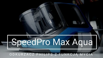 Spędziłem 2 tygodnie z odkurzaczem Philips SpeedPro Max Aqua, który potrafi też umyć podłogę