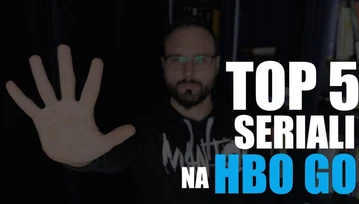 TOP 5 seriali na HBO GO