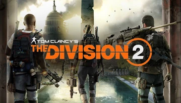 Odważna decyzja Ubisoft. The Division 2 nie kupicie na Steam