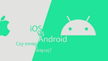 Android vs iOS - czyli czy 4 to więcej niż 8?