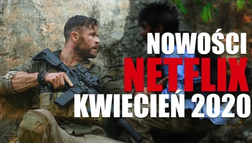 Co nowego trafi na Netflix w kwietniu? Na te filmy i seriale czekam najbardziej