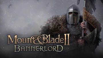 Mount & Blade II: Bannerlord – kontynuacja kultowej serii wciąż bawi fanów