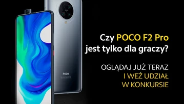 Czy smartfon POCO F2 Pro jest tylko dla graczy? Oglądaj z nami livestream!