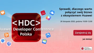 Jesteś właścicielem aplikacji lub programistą? Weź udział w Huawei Developer Conference Polska i dowiedz się dlaczego warto współpracować z Huawei