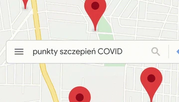 Do punktu szczepień z Mapami Google. Będzie wygodniej je znaleźć