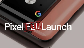 Pixel Fail Launch, czyli dlaczego na konferencjach Google się ziewa