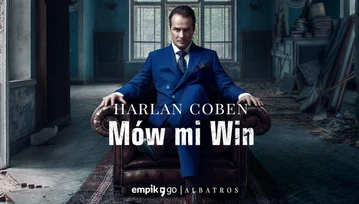 „Mów mi Win” Harlana Cobena jako super produkcja audio już jest!