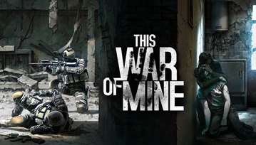 Sekurak pomaga Ukrainie i razem z 11 bit studios rozdaje This War of Mine za darmo