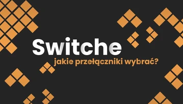 Przełączniki mechaniczne. Jakie switche wybrać do klawiatury?