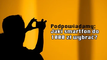 Polecamy najlepsze smartfony do 1000 zł: czerwiec 2024