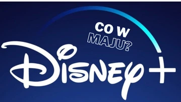 Disney+: sprawdź, co pojawi się w maju! Są zaskoczenia!