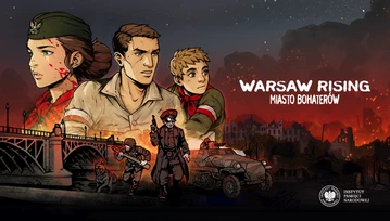 Warsaw Rising: Miasto Bohaterów - nowa wersja gry dostępna za darmo