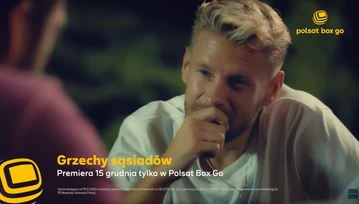 Nowy serial "Grzechy Sąsiadów" już wkrótce na Polsat Box Go!