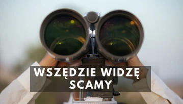 Reklamy z oszustwami widzę na każdym kroku. Dlaczego nikt z tym nic nie robi?!