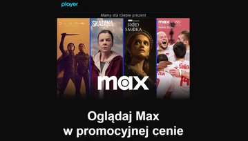 Masz Playera? Możesz mieć Maxa taniej