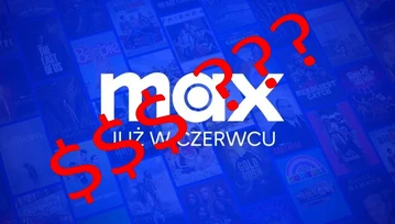 Jutro startuje Max, a ja dalej nie wiem ile za niego zapłacę