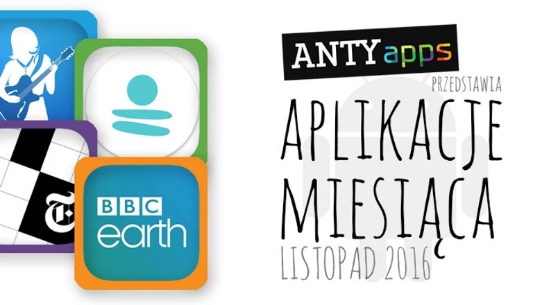 Aplikacje miesiąca na Androida - listopad 2016