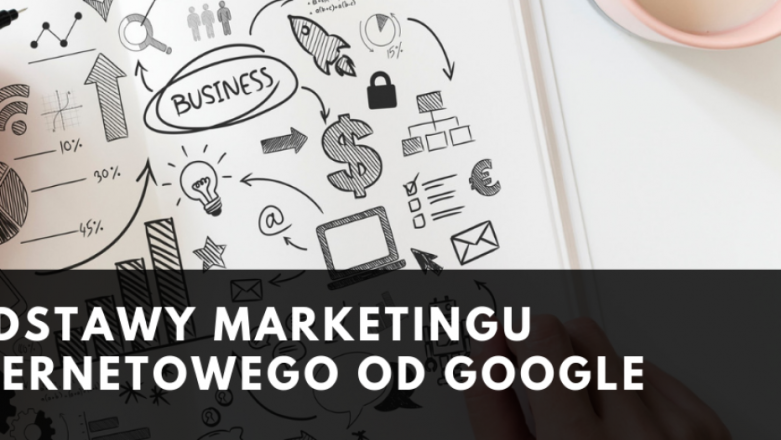 Google oferuje darmowe szkolenie z marketingu (+certyfikat IAB). Czy warto?