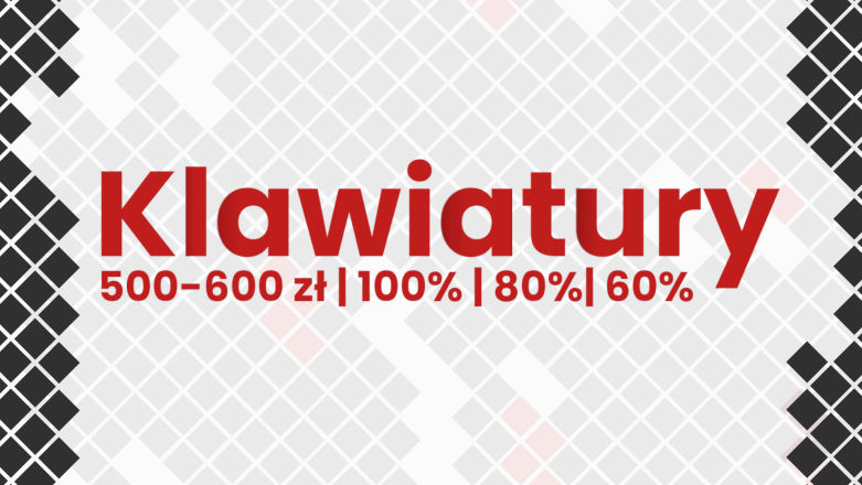 Jaka klawiatura do 500-600 zł? Mechaniczne, polecane klawiatury dla graczy - aktualne zestawienie
