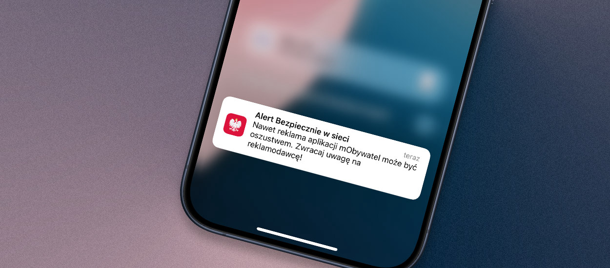 Widzisz taką reklamę mObywatela? Uważaj, to pułapka